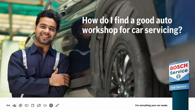 How do I Find a Good Auto Workshop for Car Servicing? - Blog by Bosch
